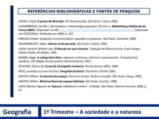 Geografia 1º Trimestre – A sociedade e a natureza
Uma das grandes questões da humanidade nos dias atuais são os problemas
ecológicos resultantes do desajuste entre a tecnosfera e a biosfera. Isso acontece
porque o avanço científico e tecnológico se fez considerando que os recursos
naturais (como os minerais, as florestas e os solos) não fossem se acabar nunca,
e que a biosfera poderia absorver todo tipo de resíduos e detritos que o homem
produzisse. Hoje sabemos que isso não é verdade e que, se continuarmos assim,
teremos sérios problemas no futuro próximo.
Hugo Penteado:
Uma visão Ecológica da Economia
Palestra realizada em junho de 2012 no
encontro internacional TEDxAmazônia
que discutiu o futuro do Planeta Terra.
 
