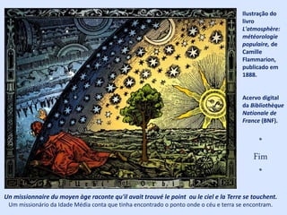 Geografia 1º Trimestre – A sociedade e a natureza
REFERÊNCIAS BIBLIOGRÁFICAS E FONTES DE PESQUISA
CAPRA, Fritjof. O ponto de Mutação. 26ª Reimpressão. São Paulo: Cultrix, 2006.
FLAMMARION, Camille. L'atmosphère: météorologie populaire. On-line in: Bibliothèque Nationale de
France (BNF). Disponível na URL: http://gallica.bnf.fr/ark:/12148/bpt6k408619m/f168.vocal. Capturado
em 10/02/2014. Publicado em 1888, p. 163.
KIMURA, Shoko. Geografia no ensino básico: questões e propostas. São Paulo: Contexto, 2008.
KRISHNAMURTI, Jiddu. Liberte-se do passado. São Paulo: Cultrix, 1969.
LOON, Hendrik Willhen Van. O Mundo em que vivemos. Tradução de Álvaro Franco. Porto Alegre:
Editora Globo, 8ª edição, 1956.
MORIN, Edgar. A cabeça bem feita: repensar a reforma, reformar o pensamento. Tradução Eloá
Jacobina. 19ª Edição. Rio de Janeiro: Bertrand Brasil, 2011.
OLIVEIRA, Cêurio de. Curso de Cartografia moderna. Rio de Janeiro: IBGE, 1988.
ROSS, Jurandyr Luciano Sanches. Geografia do Brasil. São Paulo: EDUSP, 2005.
SANTOS, Milton. A natureza do espaço: Técnica e tempo. Razão e emoção. São Paulo: Edusp, 2006.
SANTOS, Milton. Metamorfoses do espaço habitado. São Paulo: Hucitec, 1988.
SILVA, Markus Figueira da. Epicuro: Sabedoria e Jardim – Coleção. São Paulo: Relume Dumará, 2008, p.
15.
 