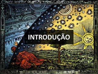 INTRODUÇÃO
 