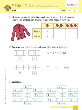 30
4. Liga cada grupo de ﬁguras à etiqueta correspondente.
5. No espaço a seguir, desenha 2 peças à tua escolha e escreve
o critério usado.
trinta
A mesma cor
e forma diferente.
A mesma forma e
tamanho diferente.
O mesmo tamanho,
a mesma forma e
cor diferente.
 