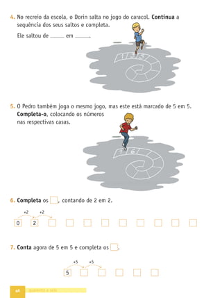 39
•
A
Grande
Aventura
•
Caderno
de
Fichas
•
Matemática
•
1.º
ano
Texto
NOME DATA - -
1. Em cada ﬁla, rodeia os objectos que têm uma forma semelhante ao
sólido geométrico.
2. Completa. Segue o exemplo.
trinta e nove
FICHA 19 AVENTURA 4
Só tem
superfícies planas.
Só tem superfícies
curvas (não planas).
Tem superfícies
planas e curvas.
X
Sólidos geométricos Propriedades e classiﬁcação
Interpretação de dados Tabelas
 