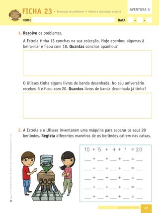 40
3. Pergunta a 10 dos teus colegas qual dos desportos da tabela é o seu
preferido. Utiliza | para assinalar e contar as suas preferências.
Desporto Contagem (|) Total
Natação
Futebol
Atletismo
Desporto preferido
- Qual é o desporto que tem maior preferência? .
4. Escolhe três sabores de gelado e regista-os na tabela.
Sabor Contagem (|) Total
Sabor de gelado preferido
- Pergunta aos teus colegas qual desses sabores é o seu preferido e re-
gista-os na tabela, utilizando | por cada resposta.
- Depois de completares a tabela, responde.
Qual é o sabor que teve mais votos? .
Houve alguns sabores com o mesmo número de votos? .
Qual? .
quarenta
 