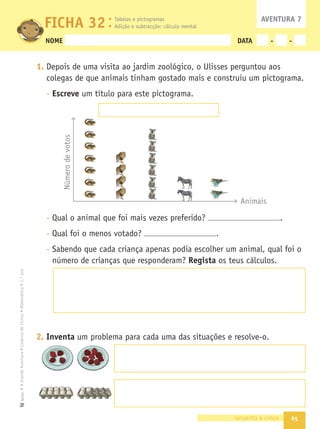 58 cinquenta e oito
4. Observa o material que cada um destes meninos comprou.
- Quanto gastou cada um deles?
- Qual foi o menino que gastou menos dinheiro? .
5. A mãe do João pediu-lhe que colocasse 1 queque e 5 bolachas em cada
prato. Desenha nos pratos o que o João colocou em cada um.
- Quantos doces tem cada prato?
É um número par ou ímpar? .
- Quantos doces há nos 3 pratos?
 