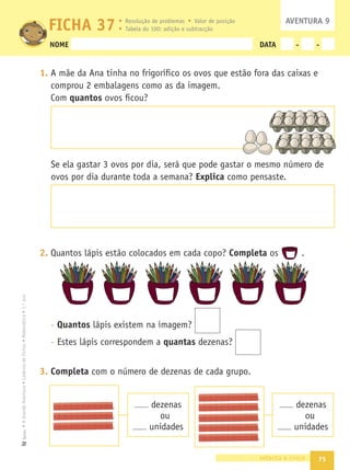 pintaDEAMARELOESTRELASPORCADAMENINAEDEVERDE
ESTRELASPORCADAMENINO
-QuantasESTRELASPINTASTE2EGISTAOTEURACIOCÓNIO
-QuantasESTRELASDECADACORPINTASTE
-(ÉMENOSESTRELASVERDESOUAMARELAS 
QuantasAMENOS
FICHA 33 AVENTURA 8
SESSENTAESETE
!DI ÎO 2EGULARIDADES
,OCALIZA ÎODENÞMEROSNARECTA
 