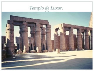 Templo de Luxor.
 