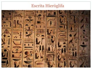 Escrita Hieróglifa
 