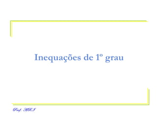 Inequações de 1º grau 