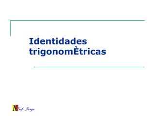 Identidades trigonométricas 