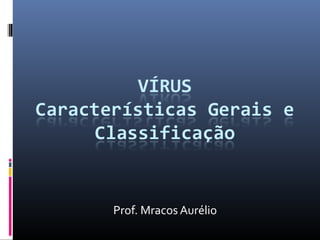 Prof. Mracos Aurélio

 