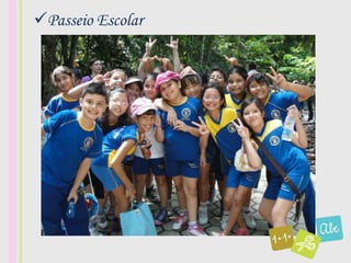 Passeio Escolar
 