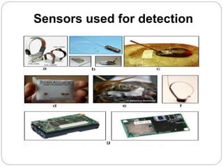Sensors used for detection
 