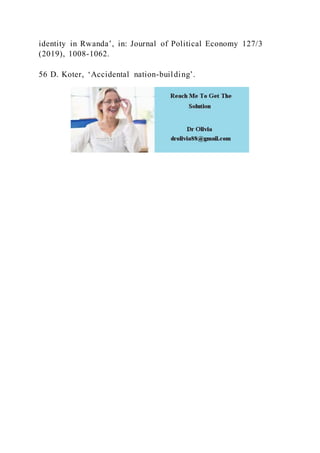 identity in Rwanda’, in: Journal of Political Economy 127/3
(2019), 1008-1062.
56 D. Koter, ‘Accidental nation-building’.
 