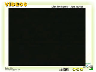 VÍDEOS Dias Melhores – Jota Quest 