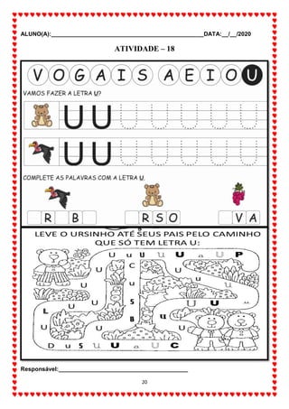 ALUNO(A):_______________________________________________DATA:__/__/2020
20
ATIVIDADE – 18
Responsável:________________________________________
 