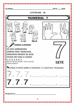 ALUNO(A):_______________________________________________DATA:__/__/2020
50
ATIVIDADE – 48
Responsável:______________________________________________
 