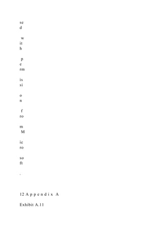 se
d
w
it
h
p
e
rm
is
si
o
n
f
ro
m
M
ic
ro
so
ft
.
12 A p p e n d i x A
Exhibit A.11
 
