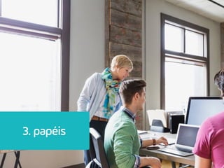 3. papéis
 