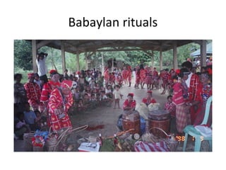 Babaylan rituals
 