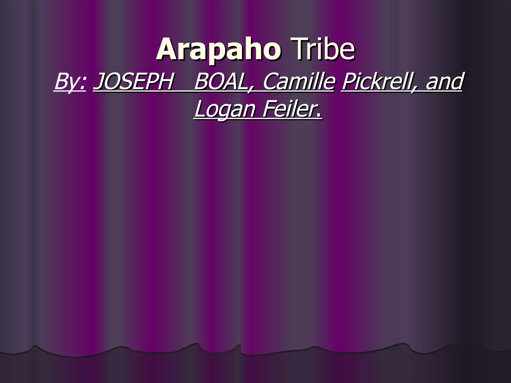 Joe Boal Arapaho Tribe | PPT