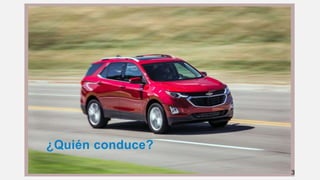 3
¿Quién conduce?
 