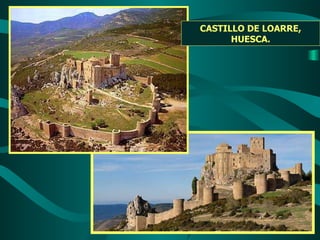 CASTILLO DE LOARRE, HUESCA.