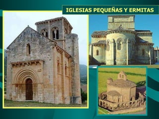 IGLESIAS PEQUEÑAS Y ERMITAS