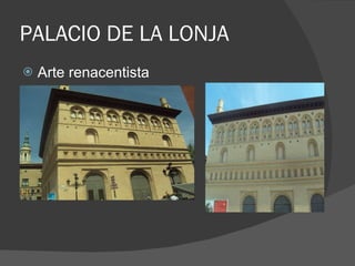PALACIO DE LA LONJA Arte renacentista