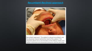 Recumbent/Reclined approach
 