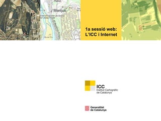 1a sessió web:L’ICC i Internet 