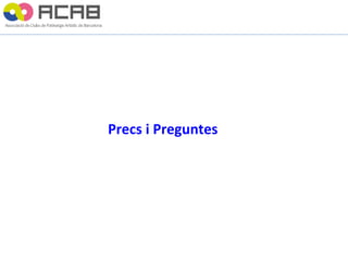 Precs i Preguntes 