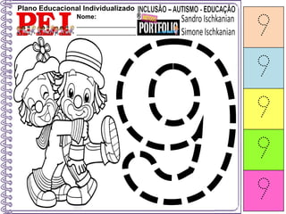 Plano Educacional Individualizado
Nome:
_________________
_________________ 9
9
9
9
9
 