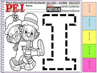 Plano Educacional Individualizado
Nome:
_________________
_________________ I
I
I
I
I
 