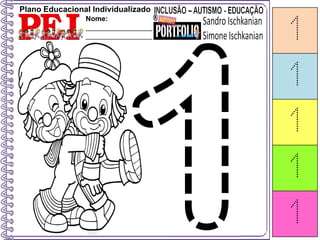 Plano Educacional Individualizado
Nome:
_________________
_________________ 1
1
1
1
1
 