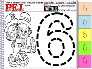 Plano Educacional Individualizado
Nome:
_________________
_________________ 6
6
6
6
6
 