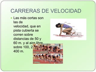 400 m vallas, masculino y femenino.Fondo:3.000 m obstáculos, masculino. Relevos4x100 m, masculino y femenino.