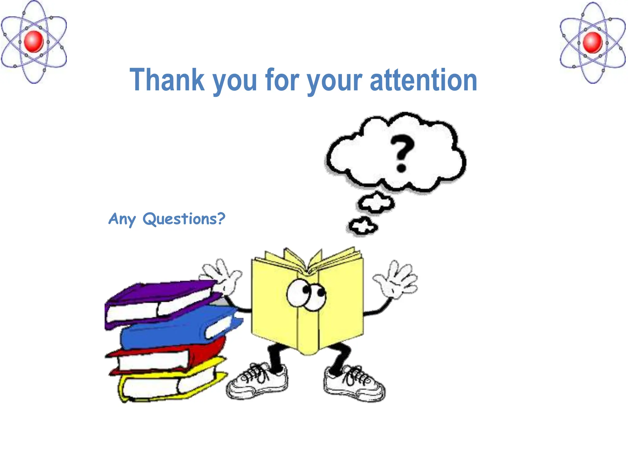 Thank you for your attention
Any Questions?
 