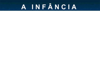 A  I N F Â N C I A 