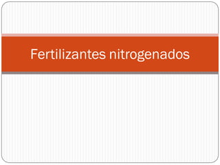 Fertilizantes nitrogenados
 