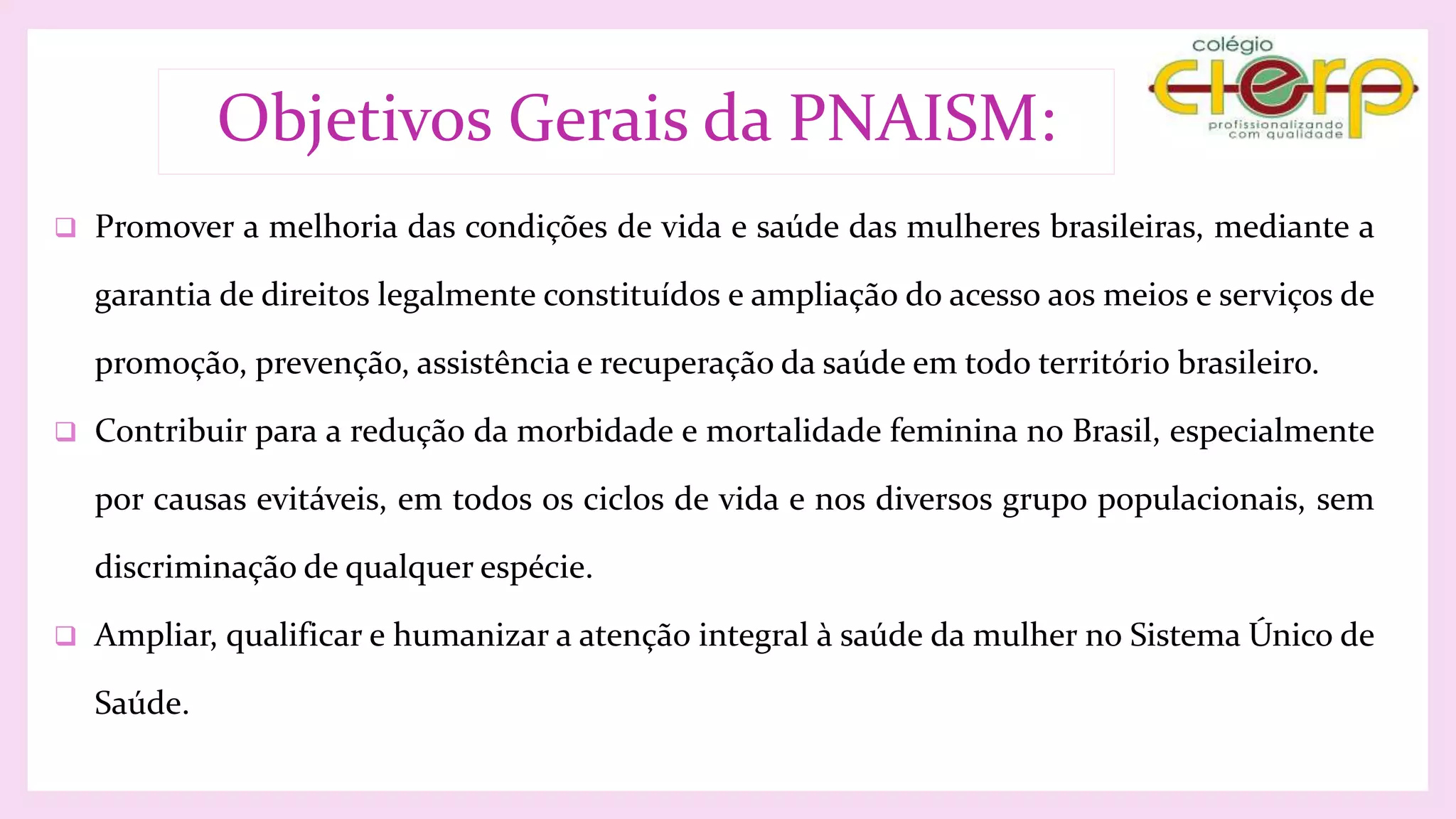1° AULA - SAÚDE DA MULHER - PAISM, PNAISM.pptx
