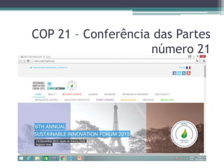 COP 21 – Conferência das Partes
número 21
 
