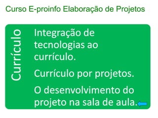Curso E-proinfo Elaboração de Projetos E
 