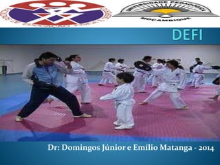 Dr: Domingos Júnior e Emílio Matanga - 2014 
 
