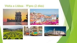 Visita a Lisboa – 9ºano (2 dias)
 