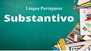 Língua Portuguesa
 