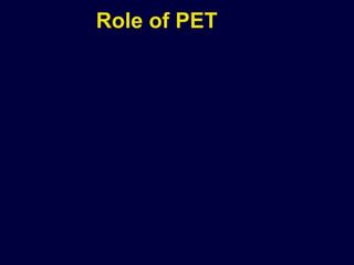 Role of PET 