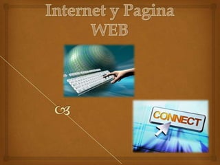Internet y Pagina WEB 