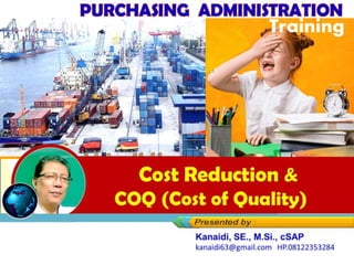 Cost Reduction &
COQ (Cost of Quality)
Training
 