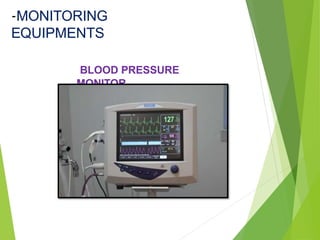 BLOOD PRESSURE
MONITOR
-MONITORING
EQUIPMENTS
 
