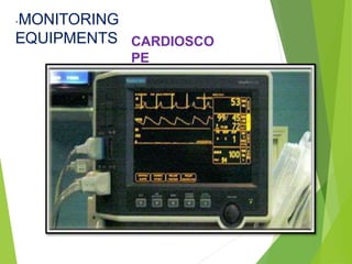 CARDIOSCO
PE
-MONITORING
EQUIPMENTS
 