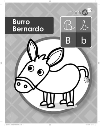 Burro
Bernardo
U5
Nº 2
MATERIAL COMPLEMENTARIO-p.indb 9 09-05-19 5:27 p.m.
 